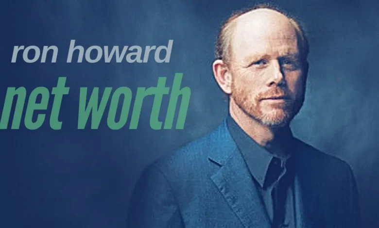 ron howard net worth